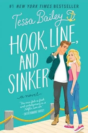 Hook, Line, and Sinker : Tessa Bailey
